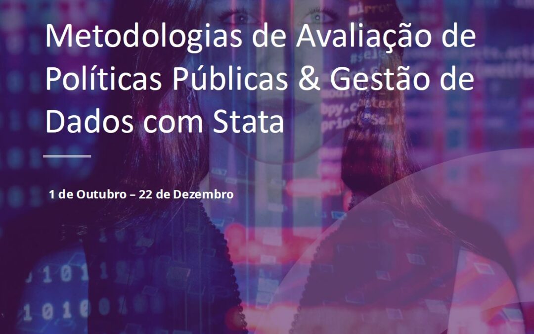 Estão abertas as inscrições para o curso da NOVA SBE “Metodologias de Avaliação de Políticas Públicas & Gestão de Dados com Stata”